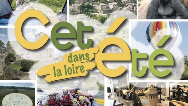 Pour un été 2024 dans la Loire, suivez le guide !